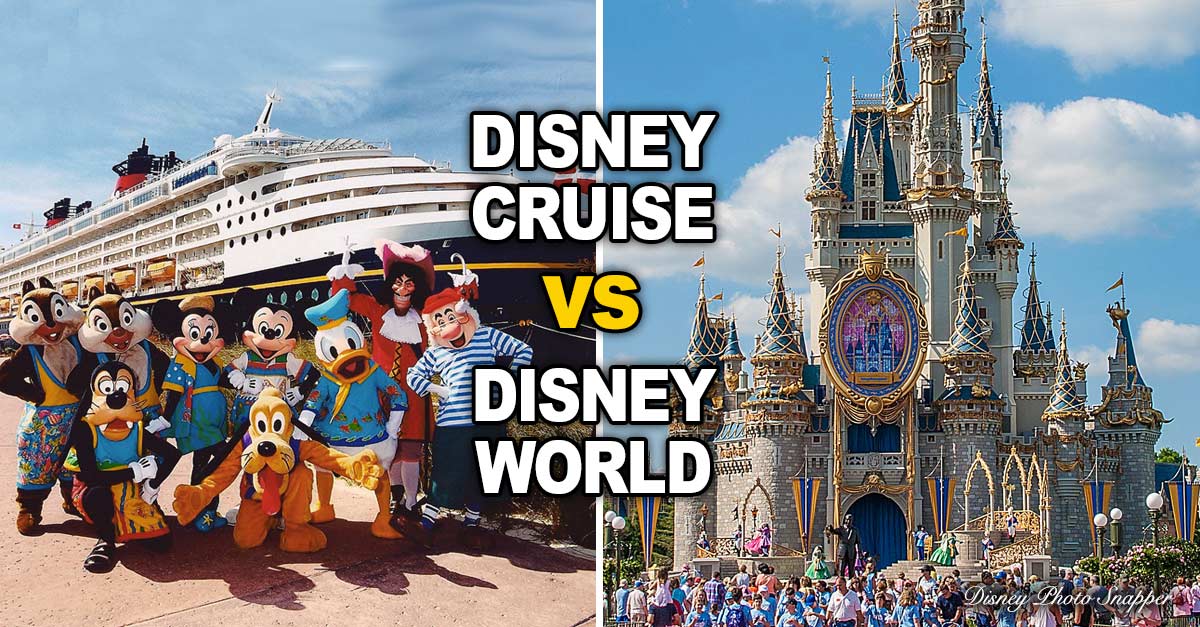 Disney Cruise VS Disney World